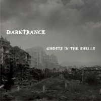 Darktrance - Ghosts in the Shells cover